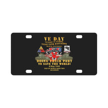 Load image into Gallery viewer, Army - 761st Tank Bn - VE Day - Victory in Europe Day - End of WWII Classic License Plate
