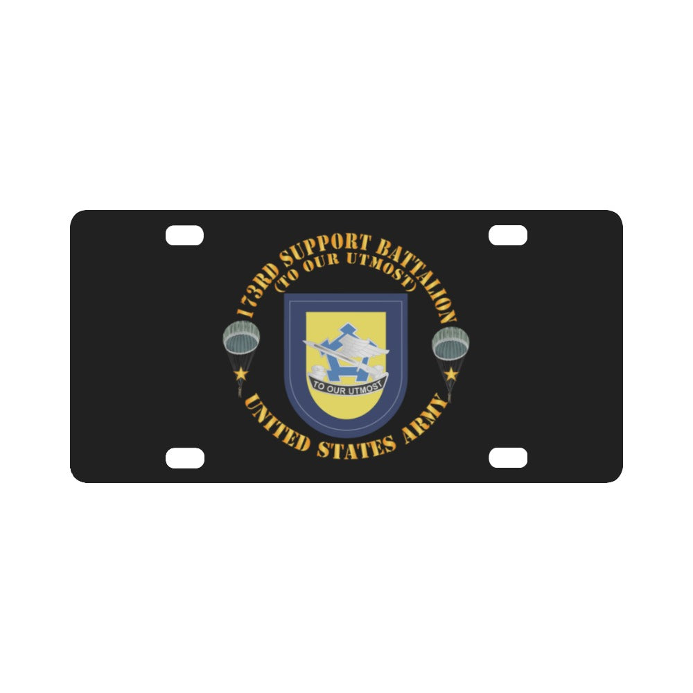 Army - Flash - DUI - 173rd Support Battalion - To Our Utmost - US Army X 300 Classic License Plate