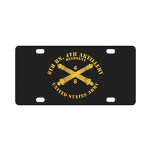 Load image into Gallery viewer, Army - 8th Bn 4th Field Artillery Regt - w Arty Branch Classic License Plate
