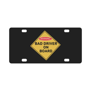 Bad Drivers on Board X 300 Classic License Plate