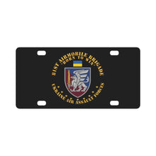 Load image into Gallery viewer, Ukraine - 81st Airmobile Brigade - Born to Win X 300 Classic License Plate
