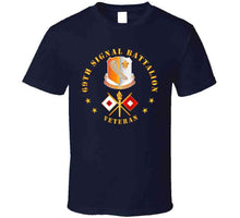 Load image into Gallery viewer, Army - 69th Signal Battalion - Veteran W Dui - Branch T Shirt

