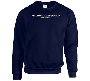 Millennial Generation Or Generation Y - Born 1981 - 1996 - White Txt X 300 Classic T Shirt, Crewneck Sweatshirt, Hoodie, Long Sleeve