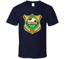 Load image into Gallery viewer, Sport - Soccer - Play The Game T Shirt
