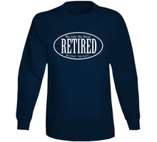 Load image into Gallery viewer, Retired - No Boss - No Job - La X 300 T Shirt
