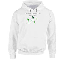 Load image into Gallery viewer, Emblem - I Almost Won The Lottery Classic T Shirt, Crewneck Sweatshirt, Hoodie, Long Sleeve
