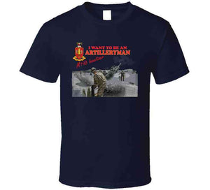 Artillery - M198 Howitzer - I Want To Be An Artilleryman Classic T Shirt, Crewneck Sweatshirt, Hoodie, Long Sleeve