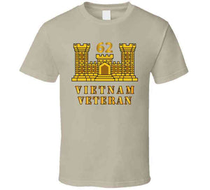 Army - 62nd Engineer Battalion - Eng Branch - Vietnam Veteran T Shirt