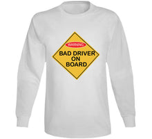 Load image into Gallery viewer, Bad Drivers On Board X 300 T Shirt
