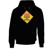 Load image into Gallery viewer, Stupid Driver On Board X 300 Classic T Shirt, Crewneck Sweatshirt, Hoodie, Long Sleeve
