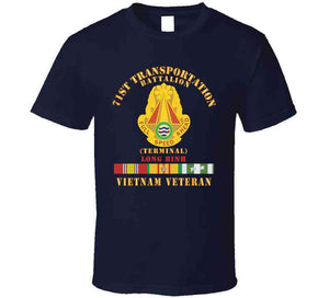 Army - 71st Transportation Battalion -  Terminal - Long Binh - Vietnam Vet  W Vn Svc X 300 Classic T Shirt, Crewneck Sweatshirt, Hoodie, Long Sleeve