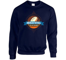 Load image into Gallery viewer, Sport - American Football - Play Hard T Shirt
