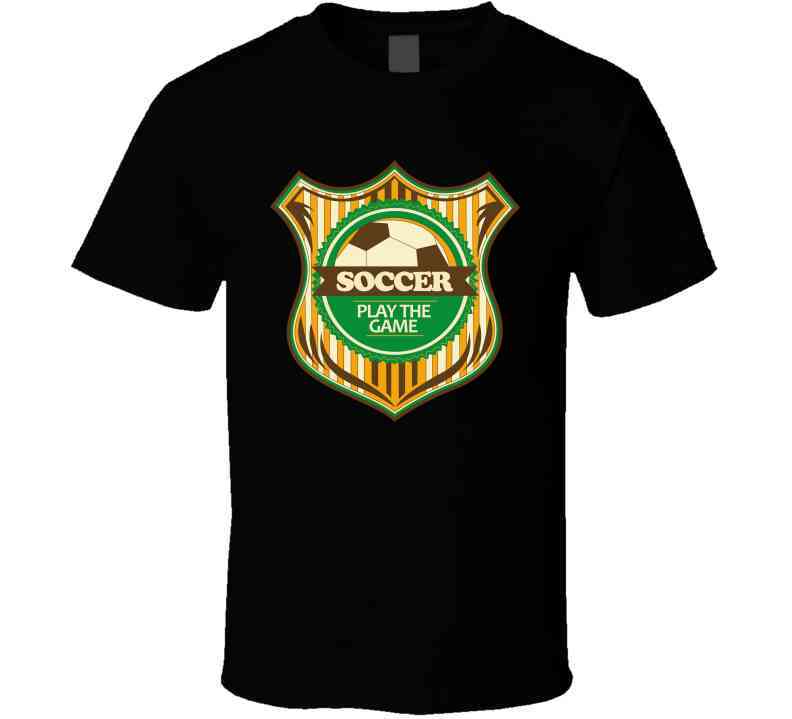 Sport - Soccer - Play The Game T Shirt