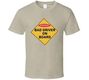 Bad Drivers On Board X 300 Classic T Shirt, Crewneck Sweatshirt, Hoodie, Long Sleeve