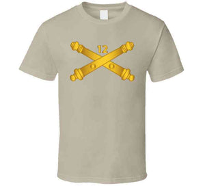 Army - 12th Field Artillery Regt - Artillery Br Wo Txt T Shirt