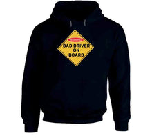 Load image into Gallery viewer, Bad Drivers On Board X 300 Classic T Shirt, Crewneck Sweatshirt, Hoodie, Long Sleeve
