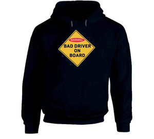 Bad Drivers On Board X 300 Classic T Shirt, Crewneck Sweatshirt, Hoodie, Long Sleeve