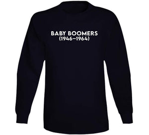 Baby Boom Generation - Born 1946 - 1964 - White Txt X 300 T Shirt