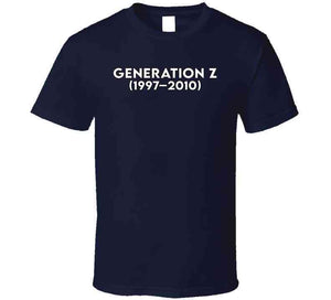 Generation Z Or Igen -  Born 1997- 2010 - White Txt X 300 T Shirt