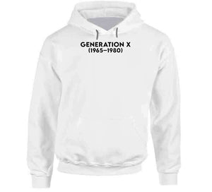 Generation X - Born 1965 - 1980 - Black Txt X 300 Classic T Shirt, Crewneck Sweatshirt, Hoodie, Long Sleeve