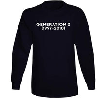 Load image into Gallery viewer, Generation Z Or Igen -  Born 1997- 2010 - White Txt X 300 T Shirt
