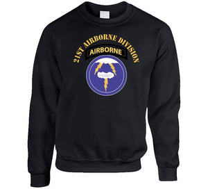 Army - 21st Airborne Division X 300 Classic T Shirt, Crewneck Sweatshirt, Hoodie, Long Sleeve