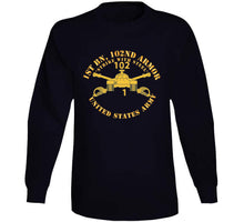 Load image into Gallery viewer, Army - 1st Bn 102nd Armor - Strike With Steel - Armor Branch X 300 T Shirt
