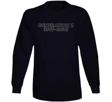 Load image into Gallery viewer, Generation Z Or Igen -  Born 1997- 2010 - Black Txt X 300 T Shirt
