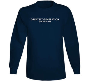 The Greatest Generation (gi Generation) - Born 1901-1927 - White Txt X 300 Classic T Shirt, Crewneck Sweatshirt, Hoodie, Long Sleeve