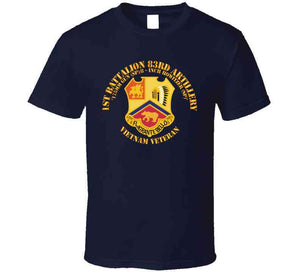 Army - 1st Bn 83rd Artillery - Vietnam Veteran  Classic T Shirt, Crewneck Sweatshirt, Hoodie, Long Sleeve