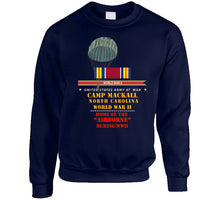 Load image into Gallery viewer, Army - Camp Mackall, Nc  W Svc Wwii - Home Of Airborne X 300 Classic T Shirt, Crewneck Sweatshirt, Hoodie, Long Sleeve
