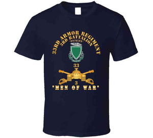 3rd Bn 33rd Armor Branch W 33rd Armor Pickles Dui - Men Of War -  X 300 T Shirt