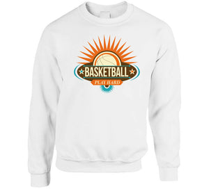 Sport - Basketball - Play Hard T Shirt