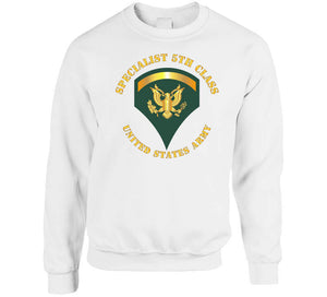 Army - Specialist 5th Class - Sp5 Classic T Shirt, Crewneck Sweatshirt, Hoodie, Long Sleeve