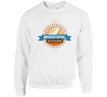 Load image into Gallery viewer, Sport - American Football - Play Hard T Shirt
