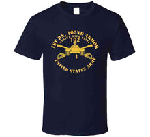 Load image into Gallery viewer, Army - 1st Bn 102nd Armor - Strike With Steel - Armor Branch X 300 T Shirt
