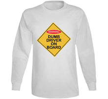 Load image into Gallery viewer, Dumb Driver On Board X 300 Classic T Shirt, Crewneck Sweatshirt, Hoodie, Long Sleeve
