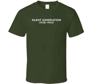 The Silent Generation - Born 1928–1945 - White Txt X 300 Classic T Shirt, Crewneck Sweatshirt, Hoodie, Long Sleeve