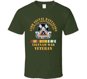 Army - 43rd Signal Battalion - Vietnam War Veteran - Dui W Vn Svc X 300 T Shirt