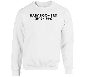 Baby Boom Generation - Born 1946 - 1964 - Black Txt X 300 T Shirt