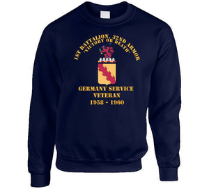 Army - 1st Bn, 32nd Armor - Germany Service Veteran - 1958 - 1960 X 300 Classic T Shirt, Crewneck Sweatshirt, Hoodie, Long Sleeve