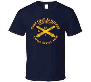Army - Alpha Btry 1st Bn 83rd Field Artillery Regt - W Arty Branch Classic T Shirt, Crewneck Sweatshirt, Hoodie, Long Sleeve