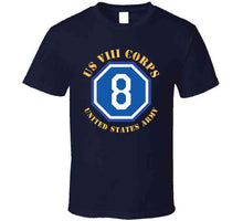 Load image into Gallery viewer, Army  - Us Viii Corps - Us Army W Ssi X 300 T Shirt
