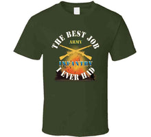 Load image into Gallery viewer, Army - The Best Job I Ever Had  - Infantry W White Txt - W Explode X 300 T Shirt
