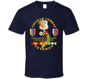 Army - Vietnam Combat Vet W 69th Signal Bn Dui - Usarv W Vn Svc T Shirt