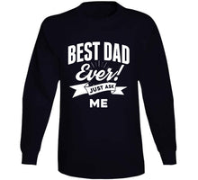 Load image into Gallery viewer, Best Dad Ever - Just Ask Me Classic T Shirt, Crewneck Sweatshirt, Hoodie, Long Sleeve
