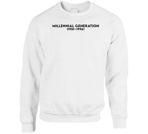 Millennial Generation Or Generation Y - Born 1981 - 1996 - Black Txt X 300 T Shirt