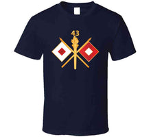 Load image into Gallery viewer, Army - 43rd Signal Battalion W Unit Number - Branch Wo Txt T Shirt
