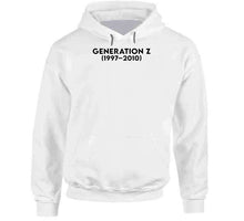 Load image into Gallery viewer, Generation Z Or Igen -  Born 1997- 2010 - Black Txt X 300 T Shirt
