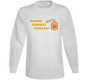 Usmc - Marine Gunnery Sgt - Retired X 300 T Shirt
